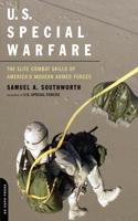 Us Special Warfare: Elite Combat Skills of Americas Modern Armed Forces 0306813572 Book Cover