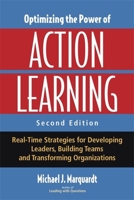 Optimizing the Power of Action Learning: Solving Problems and Building Leaders in Real Time 1904838332 Book Cover