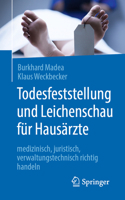 Todesfeststellung Und Leichenschau F�r Haus�rzte: Medizinisch, Juristisch, Verwaltungstechnisch Richtig Handeln 3662611104 Book Cover