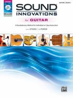Sound Innovations for Guitar, Bk 1: A Revolutionary Method for Individual or Class Instruction, Book & DVD 0739077902 Book Cover