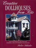 Creative Dollhouses from Kits 0801985293 Book Cover