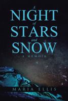 A Night of Stars and Snow: A Memoir 1504920260 Book Cover