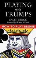 Playing With Trumps (Beginning Bridge) 0844225657 Book Cover