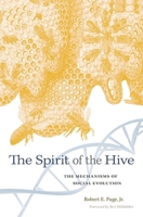 The Spirit of the Hive: The Mechanisms of Social Evolution 0674073029 Book Cover