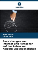 Auswirkungen von Internet und Fernsehen auf das Leben von Kindern und Jugendlichen (German Edition) 6207761162 Book Cover