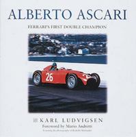 Alberto Ascari: World's First Double Champion 1859606806 Book Cover