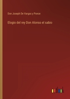 Elogio del rey Don Alonso el sabio 3368116762 Book Cover