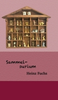 Sammelsurium: Eine Sammlung von Texten aus früheren Zeiten bis heute (Herbst 2024) (German Edition) 3384418611 Book Cover