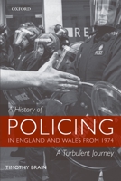 A History of Policing from 1974: The Turbulent Years 0199218668 Book Cover