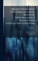 Archiv FÃ1/4r Rassen- Und Gesellschafts-Biologie, Einschliesslich Rassen- Und Gesellschafts-Hygiene (German Edition) 1023996278 Book Cover