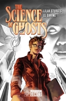 The Science of Ghosts 1681160862 Book Cover