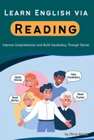 Learn English via Reading: Improve Comprehension and Build Vocabulary Through Stories (English Mastery Series) B0F7FTZLNG Book Cover
