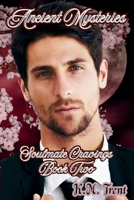 Ancient Mysteries: Soulmate Cravings Book Two (Soulmate Cravings Trilogy) B0GCDN8L9G Book Cover
