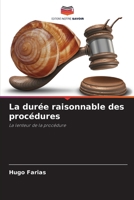 La durée raisonnable des procédures (French Edition) 6208352401 Book Cover