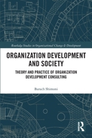 Organization Development and Society: Theory and Practice of Organization Development Consulting 0367786702 Book Cover