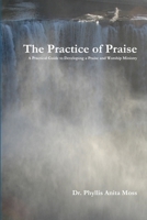 The Practice of Praise 0557809169 Book Cover