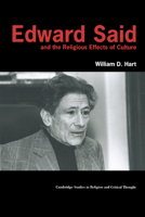 Edward Said and the Religious Effects of Culture 0521778107 Book Cover