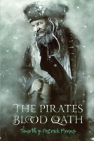 The Pirates` Blood Oath: Mad Dog Publications 1737601737 Book Cover