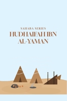Sahaba Series:Hudhaifah ibn Yammaan B0H7VX6JXS Book Cover