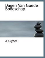 Dagen Van Goede Boodschap 1116099438 Book Cover