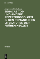 Senecas Tod und andere Rezeptionsfolgen in den romanischen Literaturen der frühen Neuzeit (Mimesis) 3484550147 Book Cover