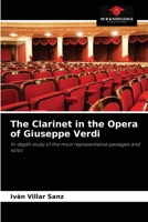 The Clarinet in the Opera of Giuseppe Verdi: In-depth study of the most representative passages and solos 6204081942 Book Cover