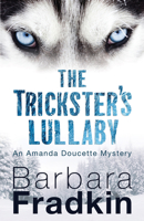The Trickster's Lullaby: An Amanda Doucette Mystery 1459735404 Book Cover