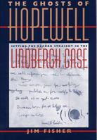 The Ghosts of Hopewell: Setting the Record Straight in the Lindbergh Case 0809322854 Book Cover