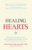 Healing Hearts: A Leading Pediatric Heart Surgeon Learns about the Journey from Grief to Life from These Inspiring Mothers of His Lost Patients 1620201283 Book Cover