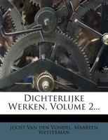 Dichterlijke Werken, Volume 2... 1247558517 Book Cover