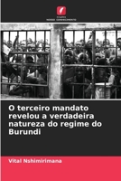 O terceiro mandato revelou a verdadeira natureza do regime do Burundi 6206091570 Book Cover