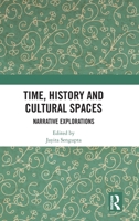 Time, History and Cultural Spaces 1032287489 Book Cover