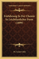Einfuhrung In Der Chemie In Leichtfasslicher Form (1899) 1161147101 Book Cover