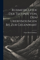 Ruhmesblätter Der Technik Von Den Urerfindungen Bis Zur Gegenwart 1021663581 Book Cover
