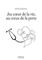 Au coeur de la vie, au creux de la perte B0D72N6Q84 Book Cover