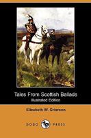 Tales from Scottish Ballads 1502514184 Book Cover