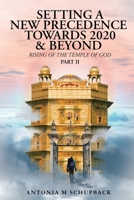 Setting a New Precedence Towards 2020 & Beyond Rising of the Temple of God Part 2 1638715025 Book Cover
