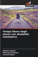 Tempo libero degli alunni con disabilità intellettiva (Italian Edition) 6208805007 Book Cover