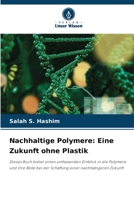 Nachhaltige Polymere: Eine Zukunft ohne Plastik 620612357X Book Cover