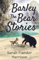 Barley The Bear Stories 1912021250 Book Cover