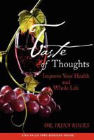 Taste of Thoughts: Improve Your Health and Whole Life 1468035770 Book Cover