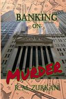 Banking on Murder 1794330925 Book Cover