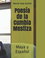 Poesía de la Cumbia Mestiza: Maya y Español B08LNMSQ74 Book Cover