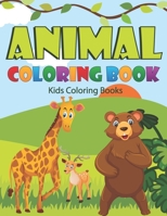 Animal Coloring Book Kids Coloring Books: Funny Animals Easy Coloring Pages For Kids, Great Gift for Boys & Girls, For Kids Aged 3-8. B08TRJMJ18 Book Cover