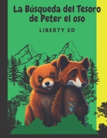 La Búsqueda del Tesoro de Peter el Oso B0BZFCV5KP Book Cover