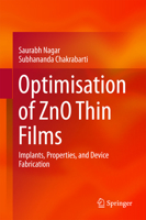 Optimization of Zno Thin Films: Implants, Properties, and Device Fabrication 9811008086 Book Cover