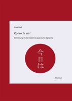 Konnichi Wa!: Einfuhrung in Die Moderne Japanische Sprache 3895002798 Book Cover