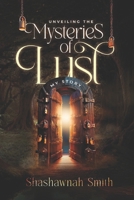Unveiling the Mysteries of Lust: My Story B0FBXDYF8S Book Cover