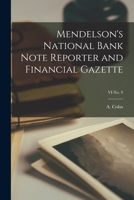 Mendelson's National Bank Note Reporter and Financial Gazette; VI No. 9 101360802X Book Cover