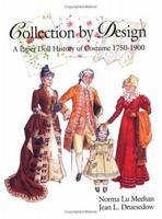 Collection by Design: A Paper Doll History of Costume 1750-1900 0896724212 Book Cover